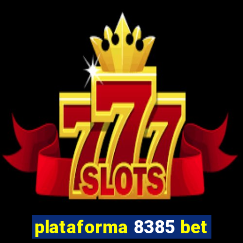 plataforma 8385 bet